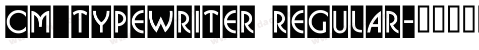 CM_Typewriter Regular字体转换